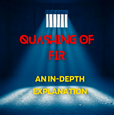 Quashing of FIR An In-Depth Explanation