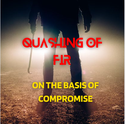 Quashing of FIR on the basis of Compromise